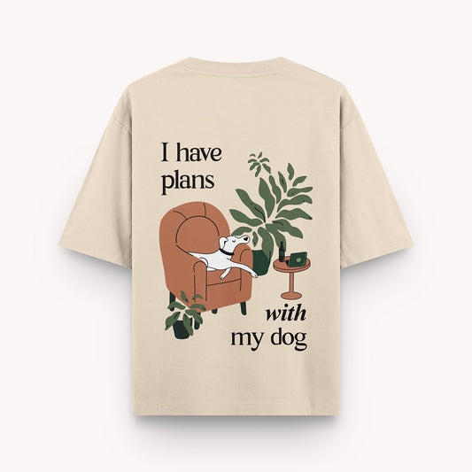 Plans with My Dog - Beige, Oversized Tshirt, 240 GSM